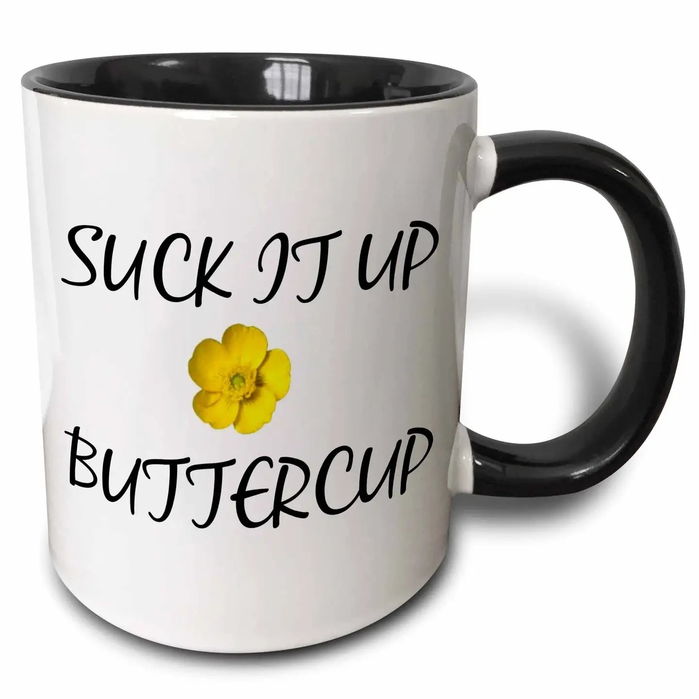 Two-Tone Black Mug - Suck It Up Buttercup (11 oz)