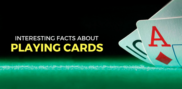 Interesting Facts About Playing Cards