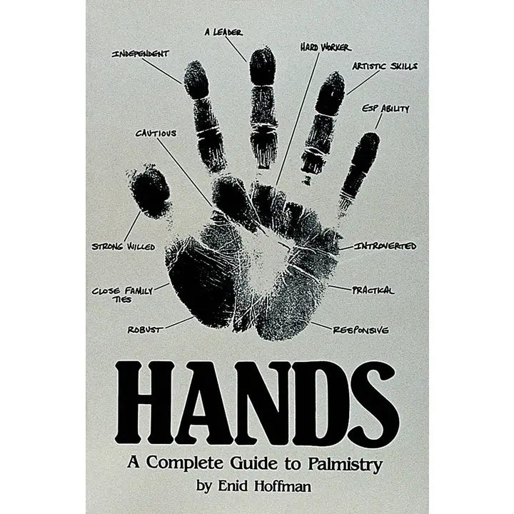 Hands: A Complete Guide To Palmistry