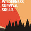 Wilderness Survival Skills Knowledge Cards