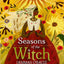 Seasons of the Witch - Lammas Oracle by Lorriane Anderson