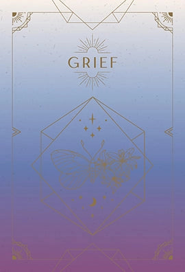 Grief, Grace, and Healing: Oracle Deck and Guidebook