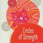 Circles of Strength: 40 Inspirations to Inner Harmony Circles of Strength: 40 Inspirations to Inner Harmony