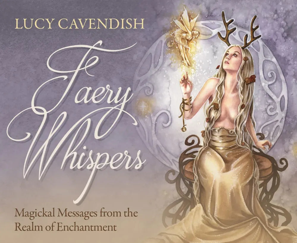 Faery Whispers Oracle Cards: Magickal Messages from the Realm of Enchantment