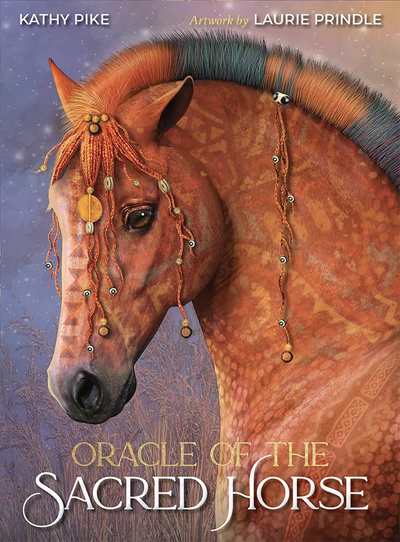 Oracle of the Sacred Horse - Unbridle Your Spirit
