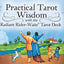 Practical Tarot Wisdom