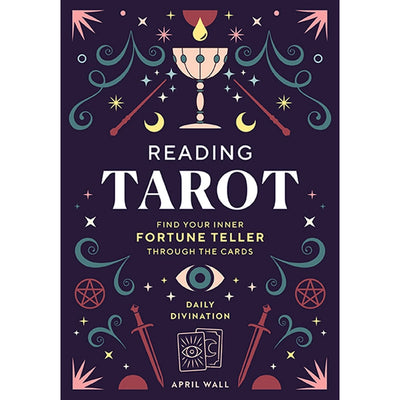 Reading Tarot: Find Your Inner Fortune Teller