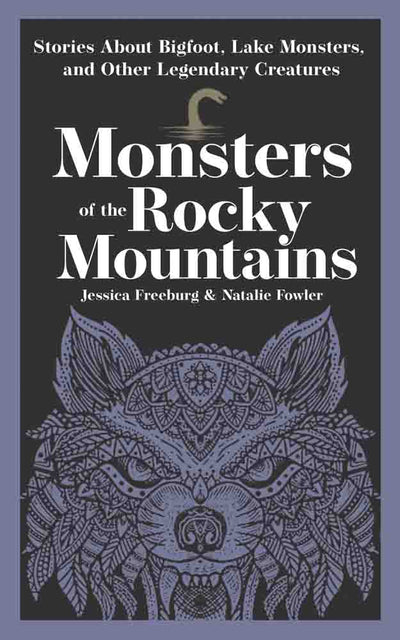 Monsters of the Rocky Mountains (Book)