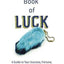 PlayingCardDecks.com-The Book of Luck: A Guide to Success, Fortune, Palmistry and Astrology